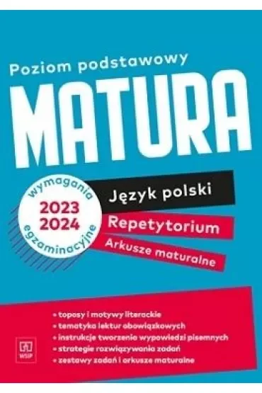 Język polski. Repetytorium. Arkusze maturalne. Zakres podstawowy