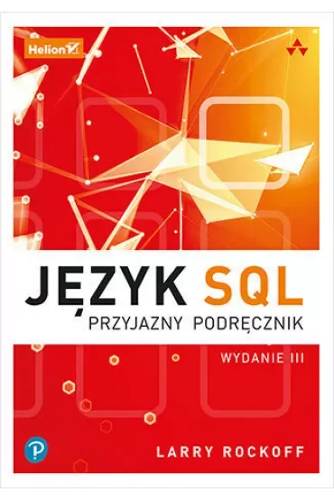 Język SQL. Przyjazny podręcznik