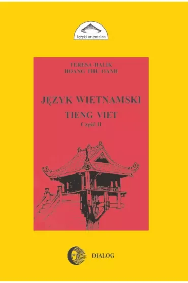 Język wietnamski Część II Tieng Viet