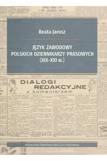 Język zawodowy polskich dziennikarzy prasowych (XIX-XXI w.)