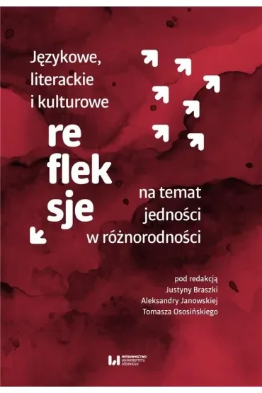 Językowe, literackie i kulturowe refleksje na temat jedności w różnorodności