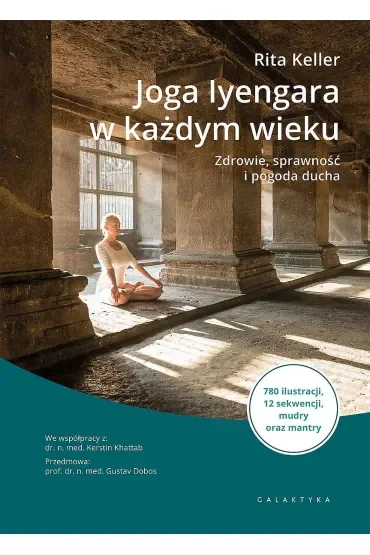 Joga Iyengara w każdym wieku. Zdrowie, sprawność i pogoda ducha