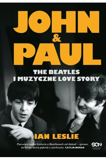 John & Paul. The Beatles i muzyczne love story