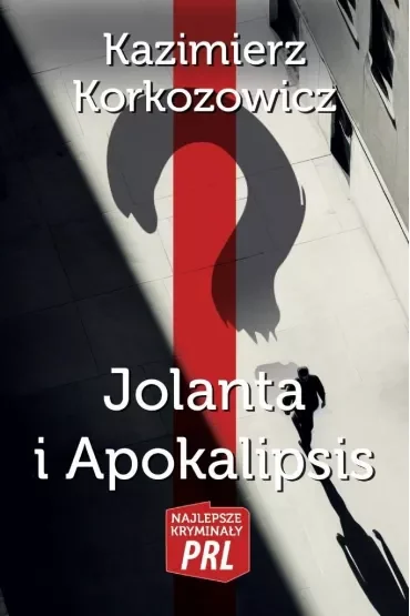 Najlepsze kryminały PRL Tom 2 Jolanta i Apokalipsis
