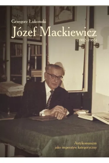 Józef Mackiewicz (1902-1985)
