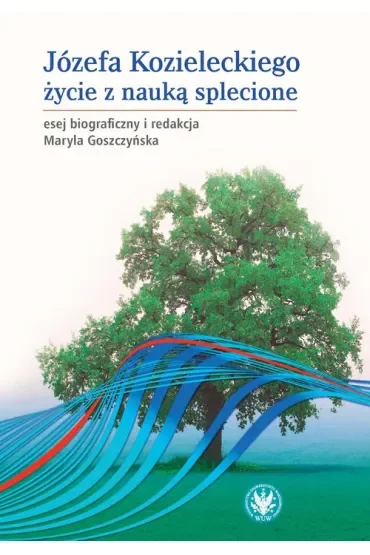 Józefa Kozieleckiego, życie z nauką splecione