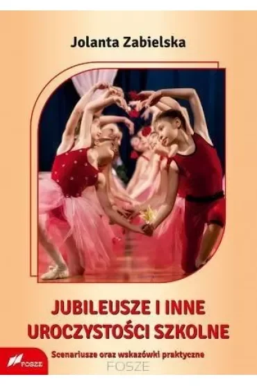 Jubileusze i inne uroczystości szkolne