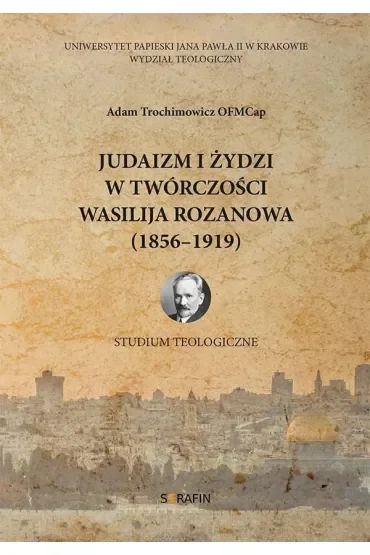 Judaizm i Żydzi w twórczości Wasilija Rozanowa