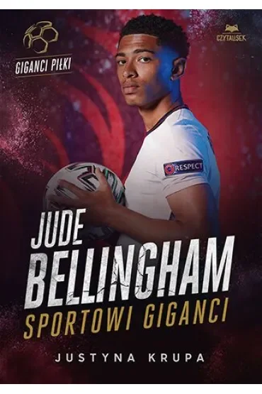 Jude Bellingham. Sportowi giganci