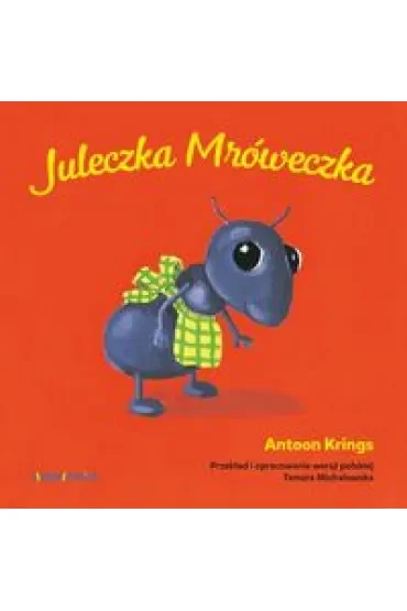 Juleczka mróweczka słodkie małe zwierzątka