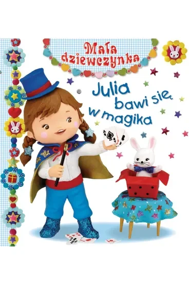 Julia bawi się w magika. Mała dziewczynka