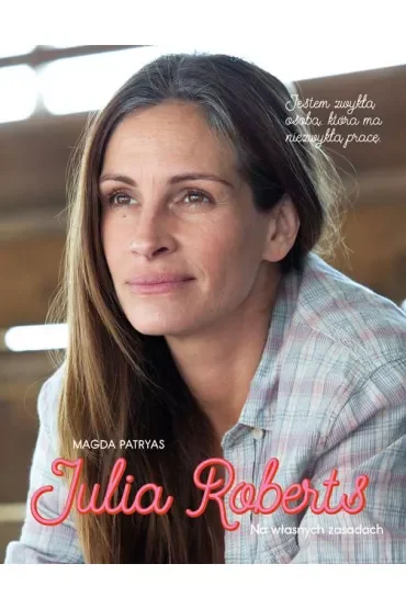 Julia Roberts Na własnych zasadach