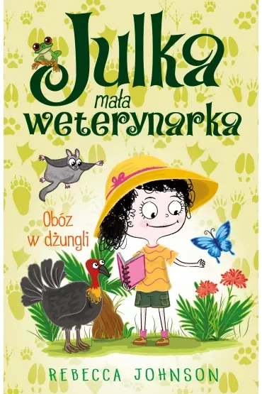 Obóz w dżungli. Julka mała weterynarka. Tom 12