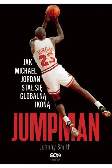 Jumpman. Jak Michael Jordan stał się globalną ikoną