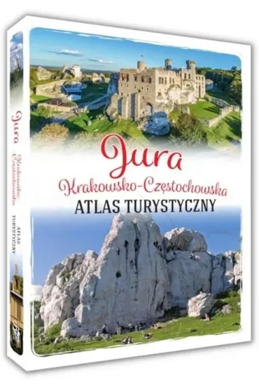 Jura Krakowsko-Częstochowska. Atlas turystyczny