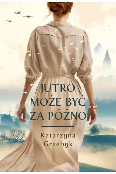 Jutro może być za późno