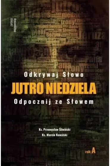 Jutro Niedziela. Rok A