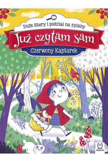 Już czytam sam. Czerwony Kapturek. Duże litery i podział na sylaby