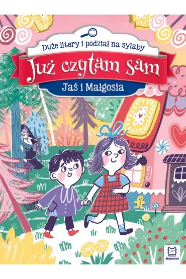 Już czytam sam. Jaś i Małgosia. Duże litery i podział na sylaby