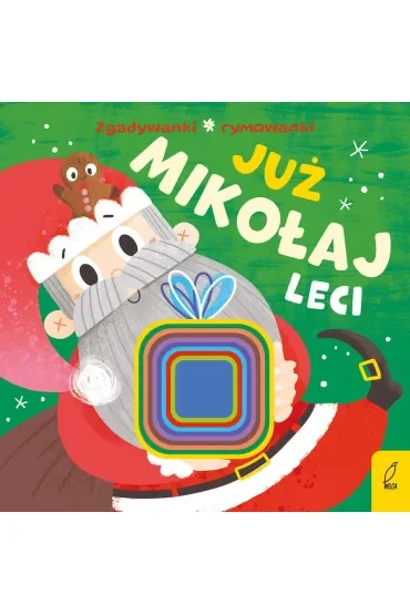 Już Mikołaj leci. Zgadywanki, rymowanki