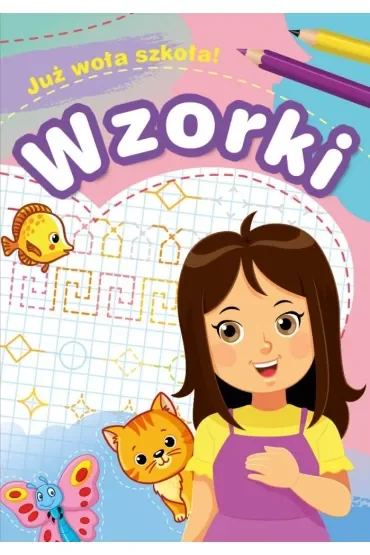 Już woła szkoła! Wzorki