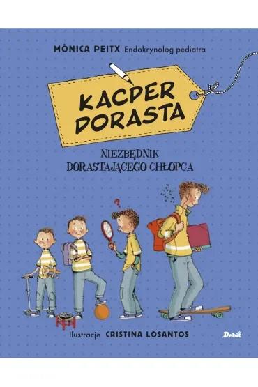 Kacper dorasta. Niezbędnik dorastającego chłopca