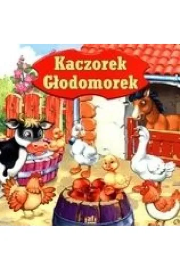 Kaczorek Głodomorek. Książeczka kartonowa, sztywniaczek