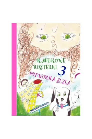 Potworna Zuzia. Kadelkowe rozterki 3