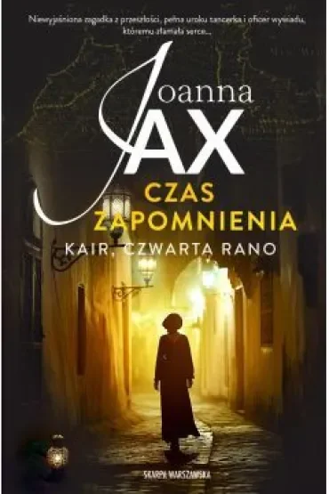 Kair, czwarta rano. Czas zapomnienia. Tom 2
