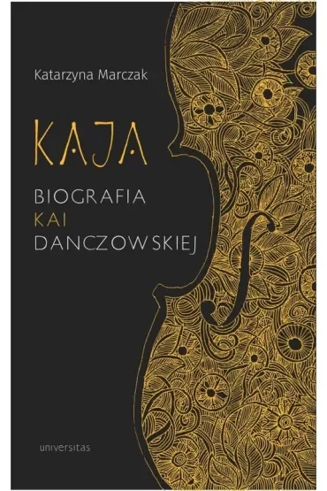 Kaja Biografia Kai Danczowskiej (wyd. 2022)