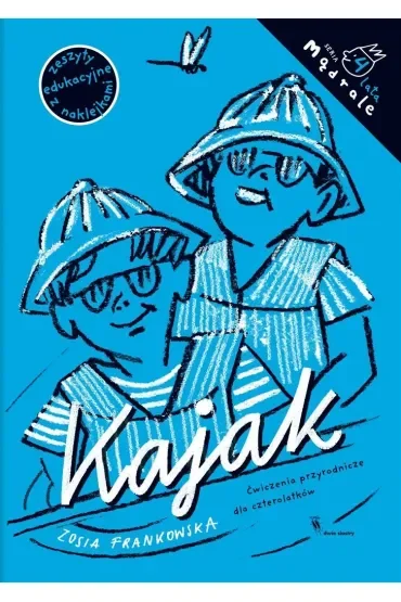 Mądrale. Kajak. Ćwiczenia przyrodnicze dla czterolatków