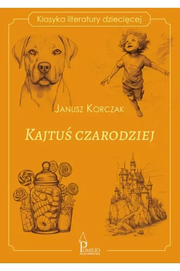 Kajtuś czarodziej. Klasyka literatury dziecięcej