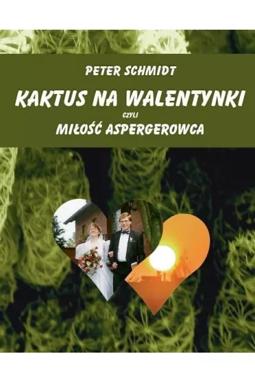 Kaktus na walentynki czyli miłość aspergerowca