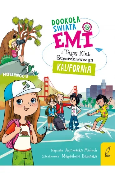 Kalifornia. Emi i Tajny Klub Superdziewczyn. Dookoła świata. Tom 1