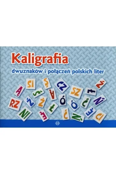 Kaligrafia dwuznaków i połączeń polskich liter