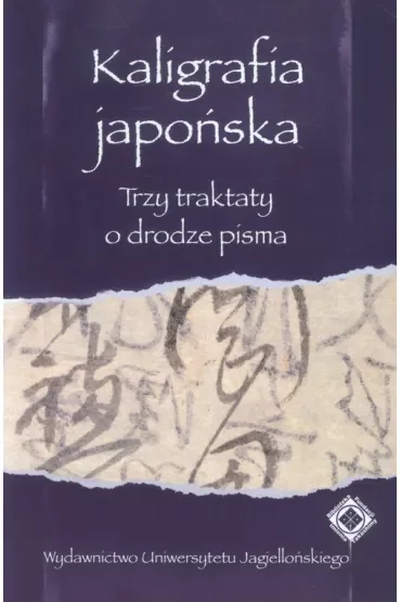 Kaligrafia japońska. Trzy traktaty o drodze pisma