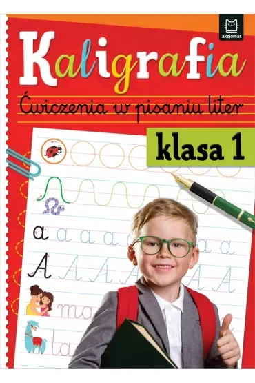KALIGRAFIA. ĆWICZENIA W PISANIU LITER KLASA 1