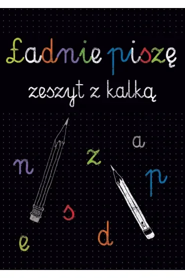 Kaligrafia. Ładnie piszę. Zeszyt z kalką