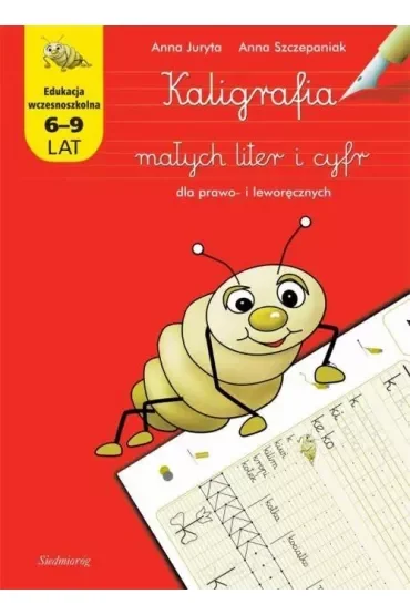 Kaligrafia małych liter i cyfr dla prawo- i leworęcznych
