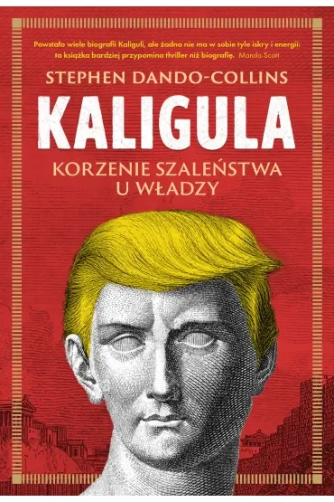 Kaligula. Korzenie szaleństwa u władzy