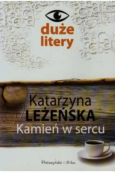 Kamień w sercu. Duże Litery