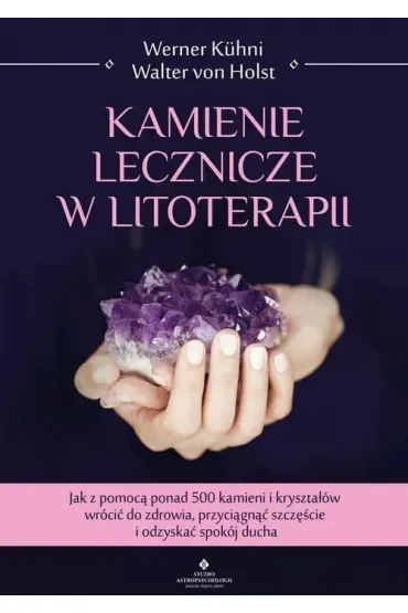 Kamienie lecznicze w litoterapii