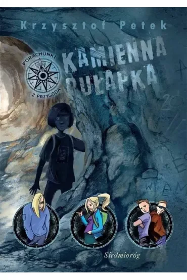 Kamienna pułapka. Porachunki z przygodą. Tom 4