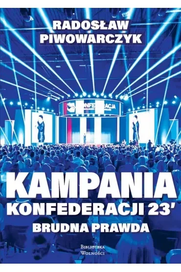 Kampania Konfederacji 23. Brudna prawda