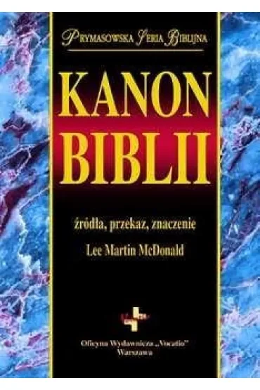 Kanon Biblii. Źródła, przekaz, znaczenie w.2