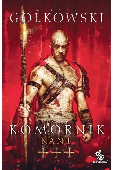Kant. Trylogia Komornika. Tom 3