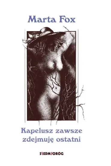 Kapelusz zawsze zdejmuję ostatni