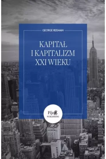Kapitał i kapitalizm XXI wieku