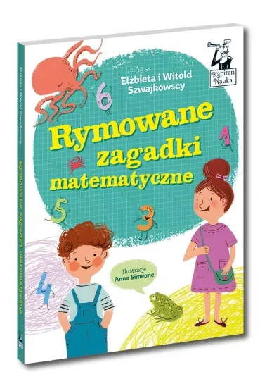 Kapitan Nauka. Rymowane zagadki matematyczne