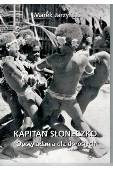 Kapitan Słoneczko Opowiadania dla dorosłych